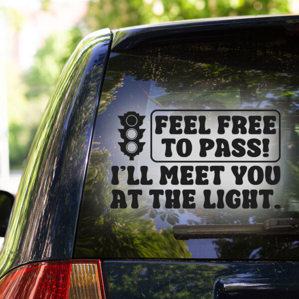 Free to Pass! I'll Meet You at the Light Decal - Image 2