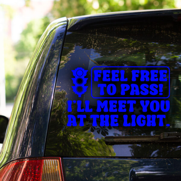 Free to Pass! I'll Meet You at the Light Decal - Image 4