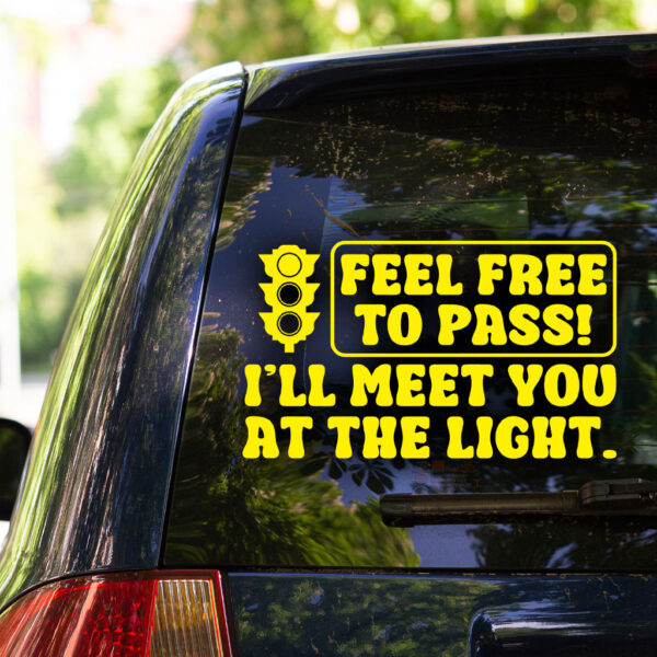 Free to Pass! I'll Meet You at the Light Decal - Image 5