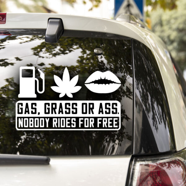 Gas Grass Or Ass Decal