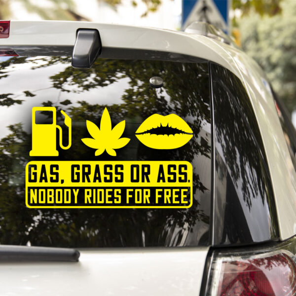 Gas Grass Or Ass Decal - Image 5