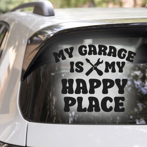 My Garage Is My Happy Place Decal - Image 2