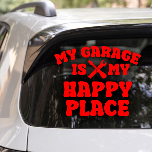 My Garage Is My Happy Place Decal - Image 3