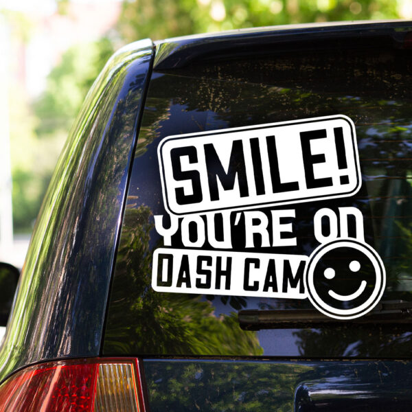 Smile! You're On Dash Cam Decal